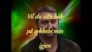 vil du sitte bak på sykkeln min igjen