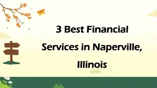3 Best Financial Services in Naperville, Illinois | Financial Advisors
