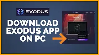 Install Exodus App: How To Download Exodus App On Pc?