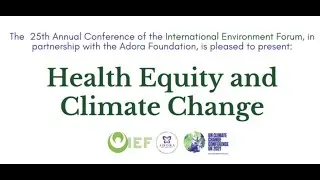 IEF Conference Panel: Health Equity and Climate Change (COP26 )