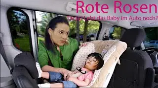 Rote Rosen  Tanja? Lebt das Baby im Auto noch?
