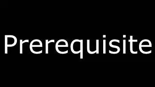 Prerequisite Meaning