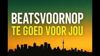 BeatsVoorNop - Te Goed Voor Jou