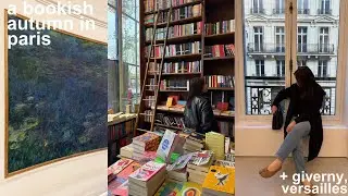 an autumn in paris: bookish girl guide, book & perfume haul | + giverny and versailles