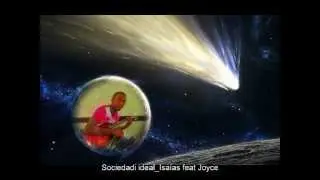 Sociedadi ideal Isa&iacute;as feat Joyce
