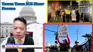 1/26/2026 | Fresno Tawm Tsam ICE | NATO Tiv Thaiv Tsis Tau Leej Twg | Suav Tshawb Thawj Peeb Zeej