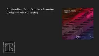 Dr. Needles, Ivox Garcia - Shewter (Original Mix) [Crash! label] Richard Cleber label