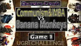 Warcraft 3 - 4on4 Ugri Challenge | Quarter Finals | Communism&IMBA vs Banana Monkeys | Game 1