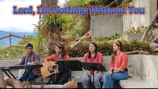 Lord I'm Nothing Without You - Christian Country Song