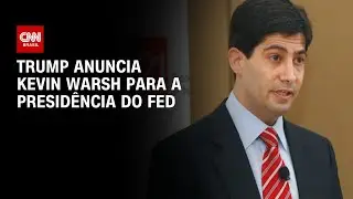 Trump anuncia Kevin Warsh para a presidência do Fed nesta sexta-feira (30) | LIVE CNN