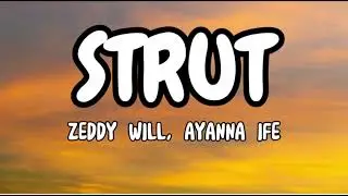 STRUT - ZEDDY WILL & AYANNA IFE (Lyrics)