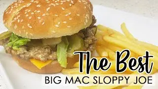Best Big Mac Sloppy Joes - Homemade Special Sauce - Satisfy your McDonald's Craving - HOW TO RECIPE