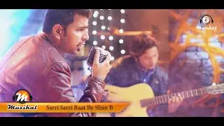 Sarri Sarri Raat By Shan B
