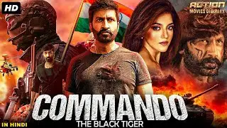 COMMANDO: The Black Tiger - Hindi Dubbed Full Movie | Gopichand, Zareen Khan | Action Movies