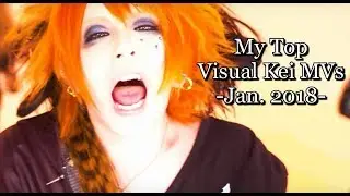 My Top Visual Kei MVs [January 2018]