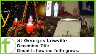 December 11th: Doubt is how our faith grows.