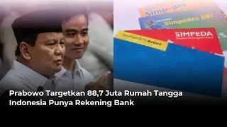 Prabowo Targetkan 88,7 Juta Rumah Tangga Indonesia Punya Rekening Bank