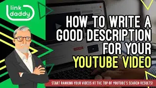 How to Write A Good Description for Your YouTube Video