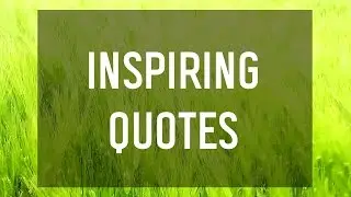 Inspiring Quotes