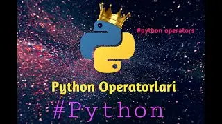 PYTHON OPERATORLARI, PYTHON OPERATORS | PYTHON DASTURLASH TILI 4-DARS