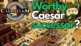 Is this the Caesar successor?🤔 Citadelum - ancient Rome city builder! | Gameplay and Impressions