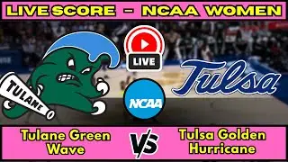 🔴 Tulane Green Wave vs Tulsa Golden Hurricane | NCAA Women's Basketball | Live Score Update Jan 6