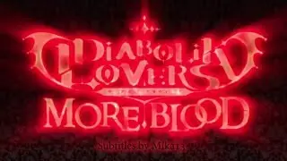 Diabolik Lovers More Blood Opening 「禁断の666」｜「Запретный 666」Rus|Romaji