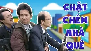 H&agrave;i Giang C&ograve;i - Quang T&egrave;o - Phạm Bằng | CHẶT CH&Eacute;M NH&Agrave; QU&Ecirc; | Gặp nhau cuối tuần VTV | H&agrave;i VTV