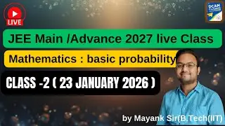 jee main /advance class 11 mathematics : basic probability  class-2 ( 23 january 2026 )