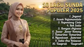 Viral 10 lagu Sunda populer 2025!!enak di dengar