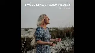 Rivka - I Will Sing / Psalm Medley (Official Audio)