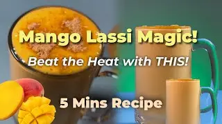 🥭How to make Mango Lassi With Mango Pulp | Refreshing Summer Drink | Indian Lassi | RV BITES 🥭