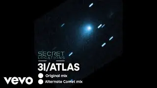 Secret Locations - 3I ATLAS (Original mix)