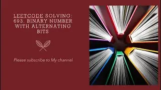 Leetcode solving: 693. Binary Number with Alternating Bits
