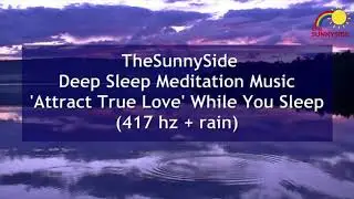 💖 Attract True Love While You Sleep (Subconscious Programming) + Nature Sounds !