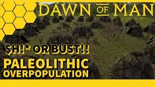 DAWN OF MAN PALEOLITHIC ERA OVERPOPULATION  CHALLENGE Ep 3