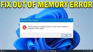 How To Fix &ldquo;Out of Memory or System Resources&rdquo; Error in Windows 11 or 10 - Quick Fix