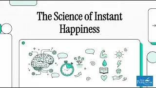 New Paradigm Workshop - 7 Micro Habits and The Science of Instant Happiness