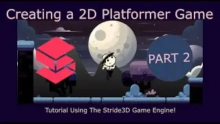 Creating a 2D Platformer Game Using Stride3D  Tutorial Part 2