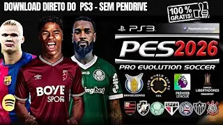 PES 2026 GRATIS!!!  DIRETO DO PS3 , SEM COMPUTADOR E SEM PENDRIVE