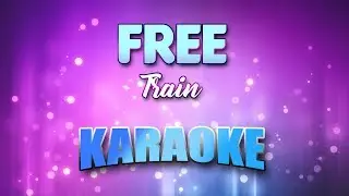 Train - Free (Karaoke & Lyrics)