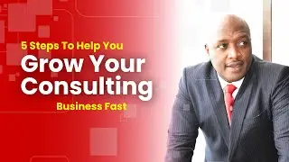 How to Grow Your Consulting  Business Fast
