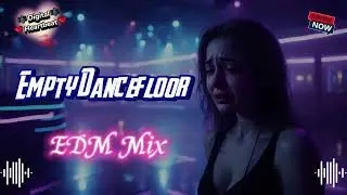 Empty Dancefloor &ndash; A Slow EDM Heartbreak Song That Hits Deep