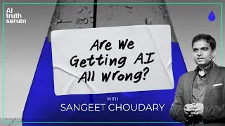 Are We Getting AI All Wrong? with Sangeet Choudary