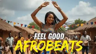 Pure Afrobeat Energy Mix 2026 ⚡ | Afro House & Feel Good Vibes