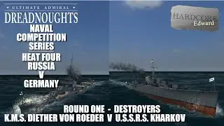 Naval Competition | Heat 4 Russia V Germany | Round 1 Destroyers | UA: Dreadnoughts