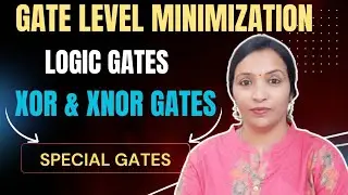XOR and Exclusive NOR in Computer Architecture | Special Gates in Logic Gates |  DigitalElectronics