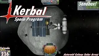 KSP - Ep. 236 - Asteroid Colony Solar Array