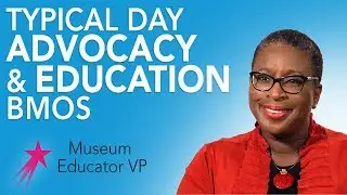 Museum Educator VP: Typical Day - Yvonne Spicer Career Girls Role Model