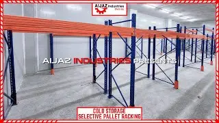 Cold Storage Selective Pallet Racking - Efficient Warehouse Storage By AIJAZ Industries.